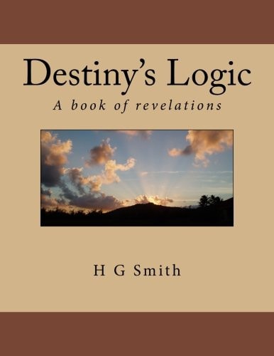 Destiny's Logic A Book of Revelations