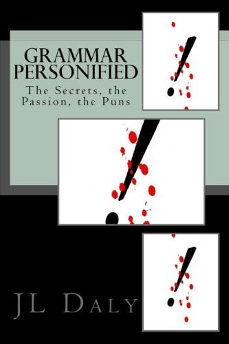 Grammar Personified The Secrets, the Passion, the Puns