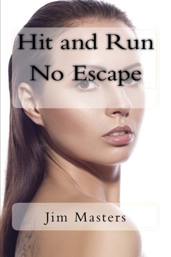 Hit and Run No Escape Jack Sees a Girl Run Over by a Van That Doesn't Stop. He Helps the Girl and Watches Her Wake from Unconsciousness. Finding She Lives Alone He Takes Her to His Home to Recover and Is Surprised at the Consequences