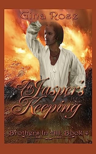 In Jasper's Keeping Book 4: Brothers In All Series