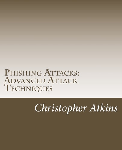 Phishing Attacks Advanced Attack Techniques
