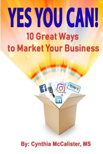 YES YOU CAN! 10 Great Ways to Market Your Business