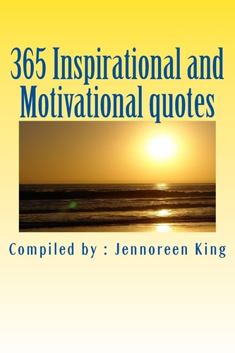 365 Inspirational and Motivational Quotes Motivational Book