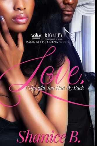 Love, I Thought You Had My Back An Urban Romance