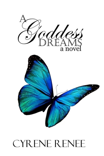 A Goddess Dreams A Novel