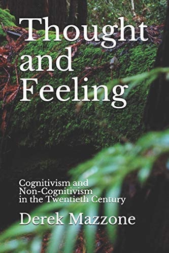 Thought and Feeling Cognitivism and Non-Cognitivism in the Twentieth Century