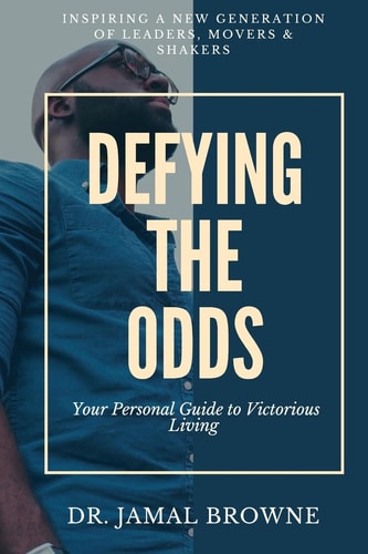 Defying the Odds Your Personal Guide to Victorious Living