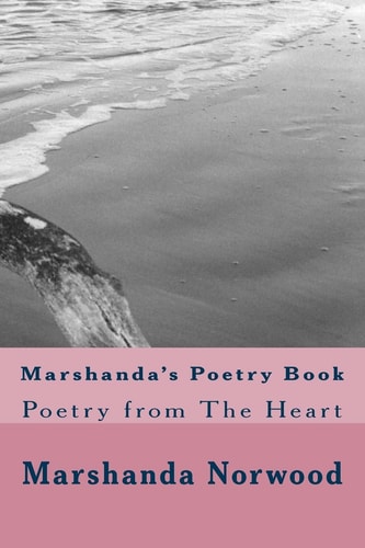 Marshanda's Poetry Book Poetry from The Heart