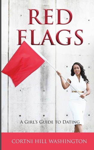 Red Flags A Girl's Guide to Dating