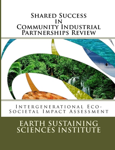 Shared Success in Community Industrial Partnerships Review Intergenerational Eco-Societal Impact Assessment