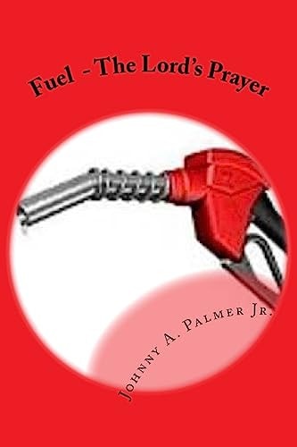 Fuel The Lord's Prayer