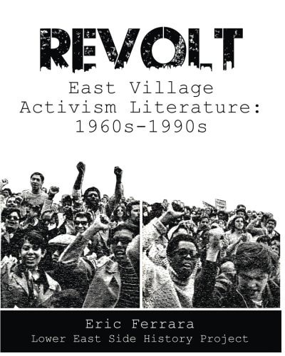 Revolt East Village Activism Literature, 1960s-1990s