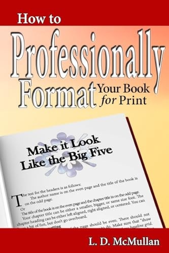 How to Professionally Format Your Book for Print Make It Look Like the Big Five