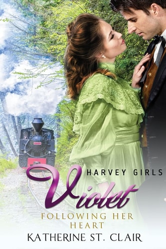 Harvey Girls 1908 Violet - Following Her Heart