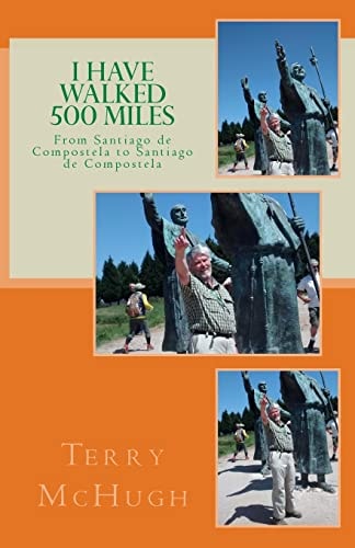 I Have Walked 500 Miles From Santiago de Compostela to Santiago de Compostela