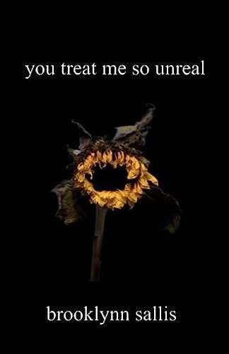You Treat Me So Unreal A Collection of Short Stories