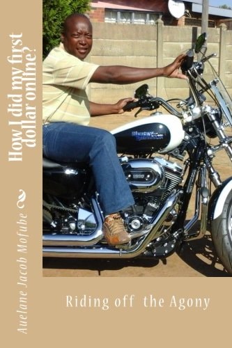 How I Did My 1st Dollar Online? Riding Off the Agony