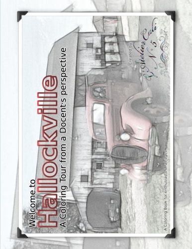Welcome to Hallockville a Coloring Tour from a Docent's Perspective A Coloring Book for Enthusiasts of All Ages!