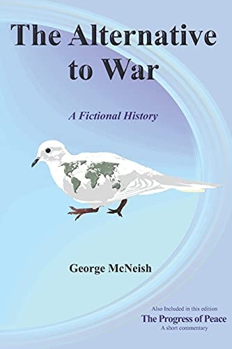 The Alternative to War Fictional History