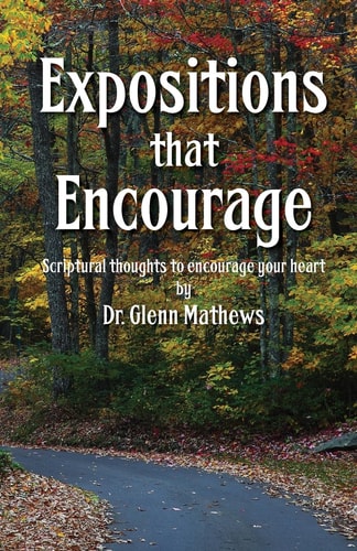 Expositions That Encourage Scriptural Thoughts to Encourage Your Heart