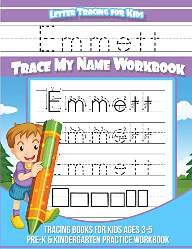 Emmett Letter Tracing for Kids Trace My Name Workbook Tracing Books for Kids Ages 3 - 5 Pre-K and Kindergarten Practice Workbook