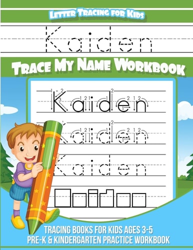Kaiden Letter Tracing for Kids Trace My Name Workbook Tracing Books for Kids Ages 3 - 5 Pre-K and Kindergarten Practice Workbook