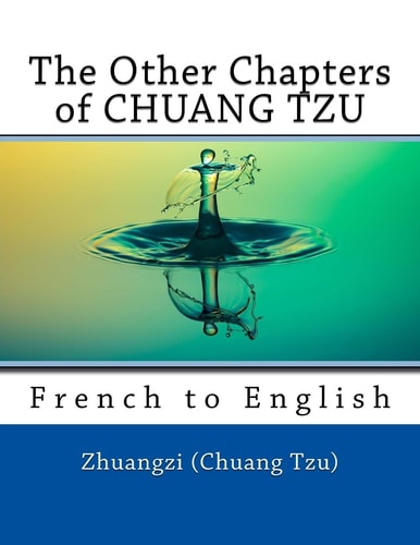 The Other Chapters of CHUANG TZU French to English