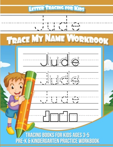 Jude Letter Tracing for Kids Trace My Name Workbook Tracing Books for Kids Ages 3 - 5 Pre-K and Kindergarten Practice Workbook