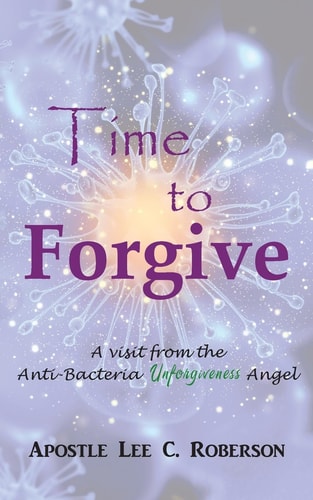 Time to Forgive A Visit from the Anti-Bacteria Unforgiveness in India