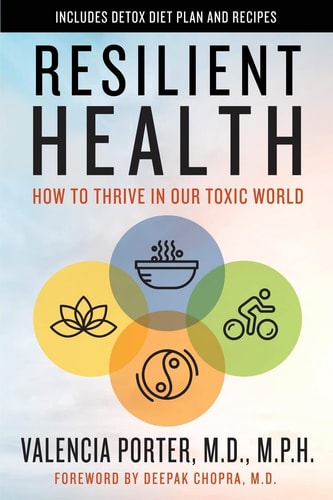 Resilient Health How to Thrive in Our Toxic World