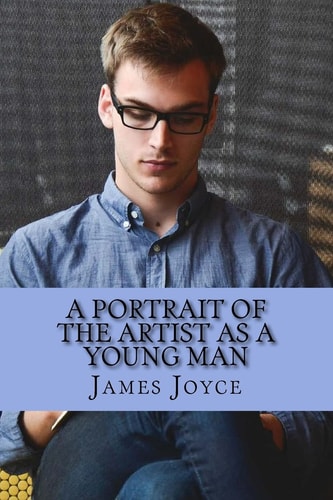 A Portrait of the Artist As a Young Man by James Joyce