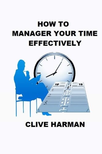 How to Manage Your Time Effectively Read and Learn