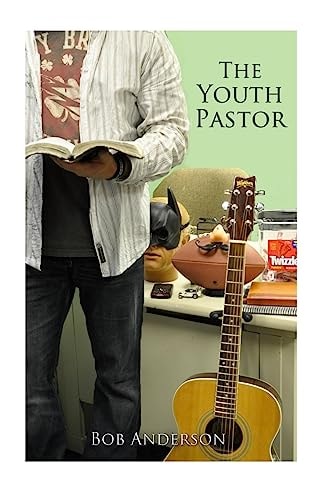 The Youth Pastor Getting Started in Youth Ministry