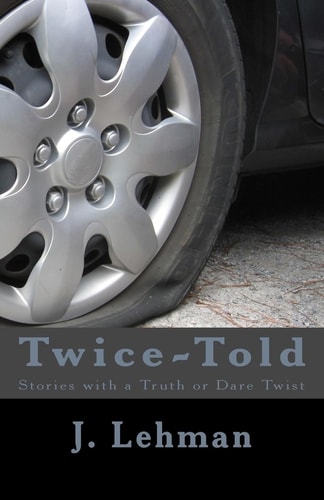 Twice-Told Stories with a Truth Or Dare Twist