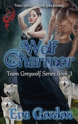 Wolf Charmer, Team Greywolf Series, Book 3