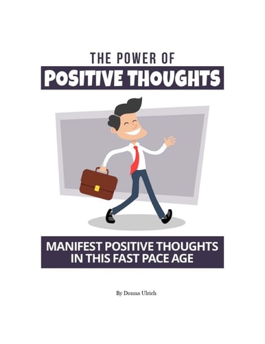 The Power Of Positive Thoughts Manifest Positive Thoughts In This Fast Pace Age