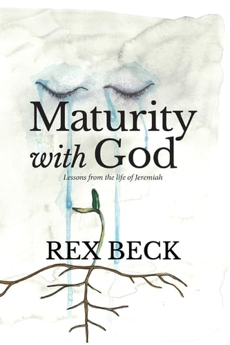 Maturity with God Lessons from the Life of Jeremiah