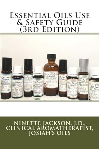 Essential Oils Use and Safety Guide (3rd Edition)