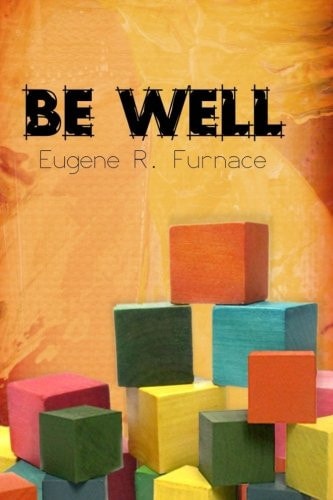 Be Well Build Your E. M. P. I. R. E. of Health and Wellness