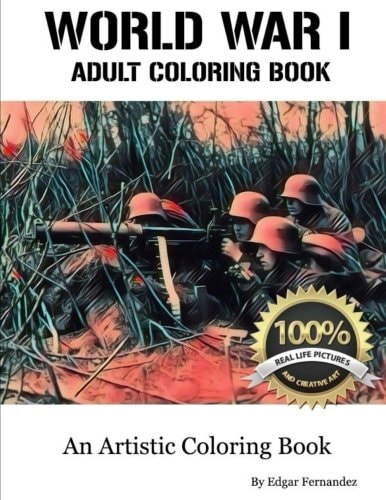 World War I - Adult Coloring Book Real Life Images