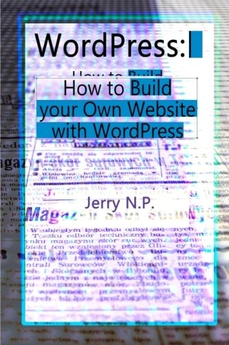 WordPress How to Build Your Own Website with WordPress for Beginners