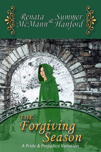 The Forgiving Season A Pride and Prejudice Variation