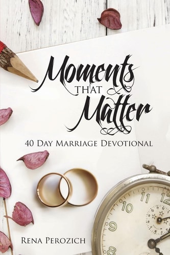 Moments That Matter 40 Day Marriage Devotional