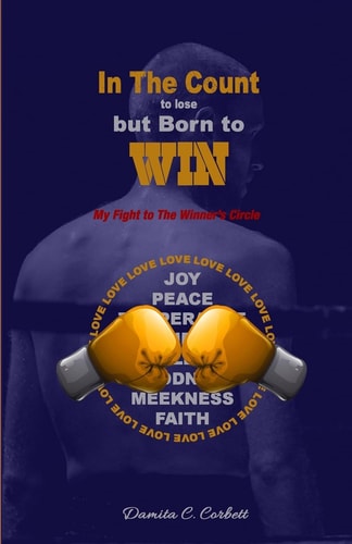In The Count to Lose, But Born to WIN My Fight to the Winner's Circle