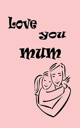 Love You Mum