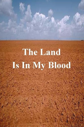 The Land Is In My Blood