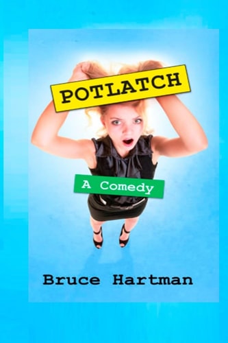 Potlatch A Comedy