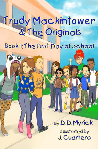 Trudy Mackintower & The Originals Book: 1: (First Day of School)