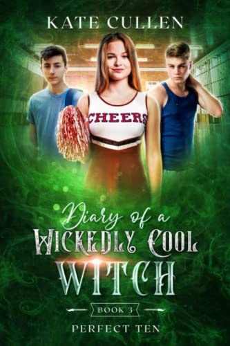 Diary of a Wickedly Cool Witch 3 Perfect Ten