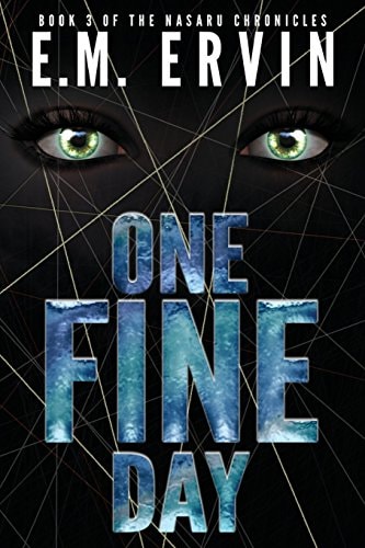 One Fine Day Book 3 of the Nasaru Chronicles